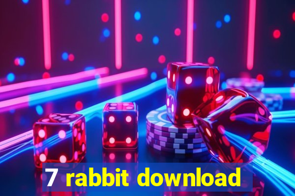 7 rabbit download